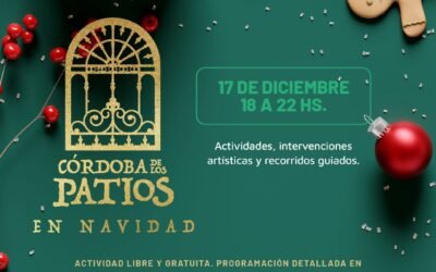 ESTE 17 DE DICIEMBRE LLEGA “CÓRDOBA DE LOS PATIOS EN NAVIDAD”